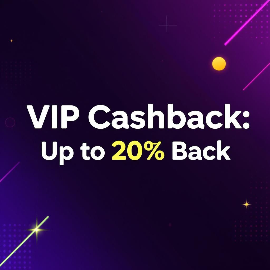 VIP Cashback: Up to 20% Back